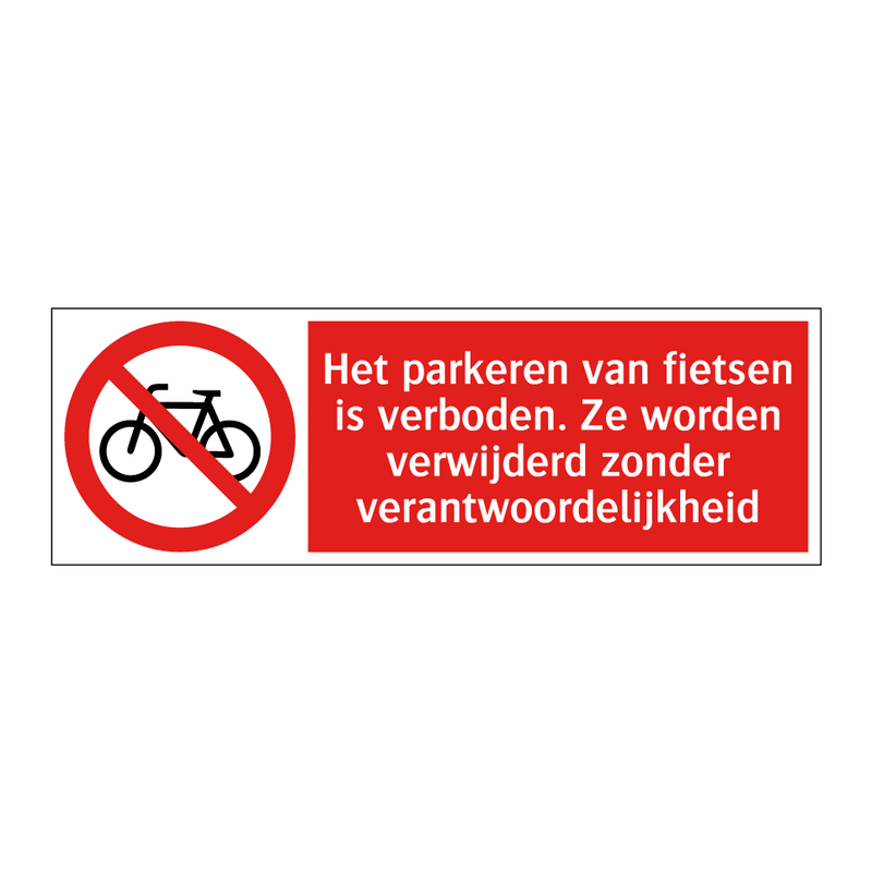 Het parkeren van fietsen is verboden. Ze worden verwijderd zonder verantwoordelijkheid