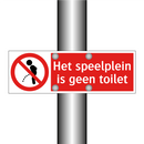 Het speelplein is geen toilet