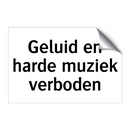 Geluid en harde muziek verboden