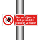Het verblijven in het gevaarlijke gebied is verboden