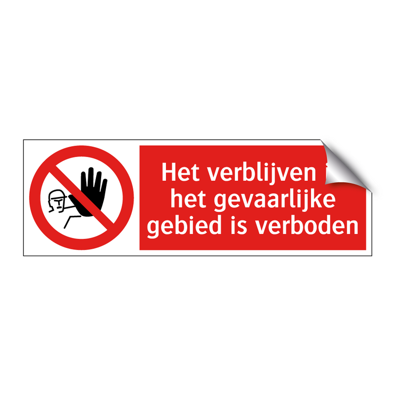 Het verblijven in het gevaarlijke gebied is verboden