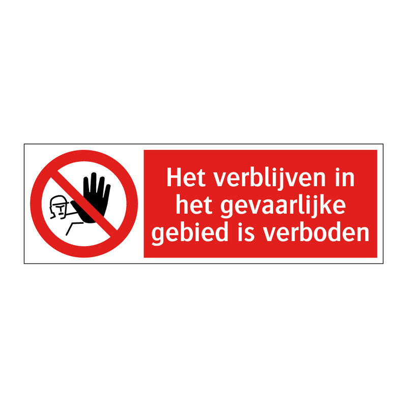 Het verblijven in het gevaarlijke gebied is verboden