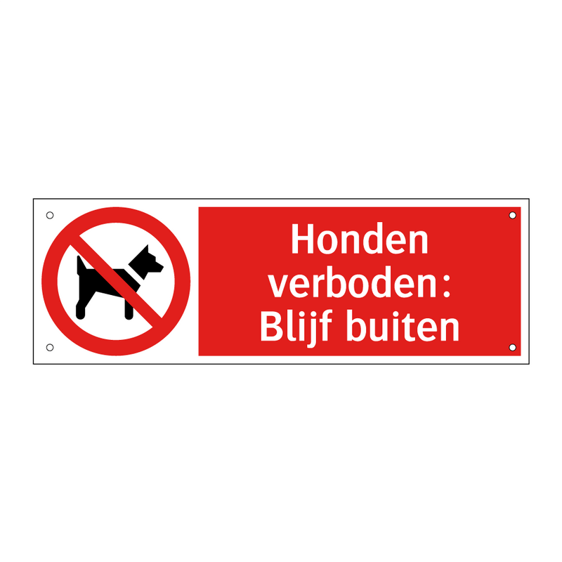 Honden verboden: Blijf buiten
