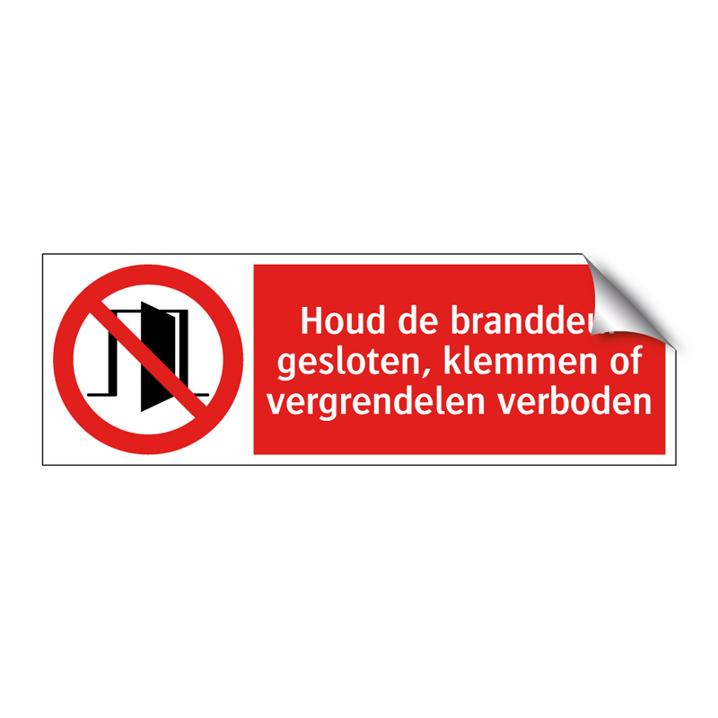 Houd de branddeur gesloten, klemmen of vergrendelen verboden