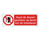 Houd de deuren gesloten op bevel van de brandweer