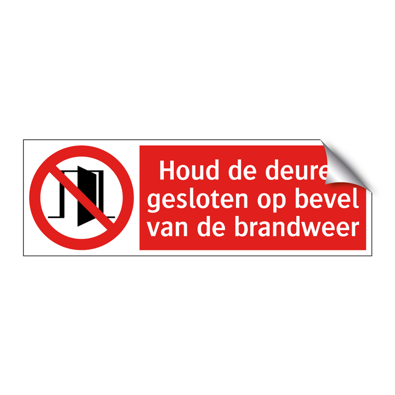 Houd de deuren gesloten op bevel van de brandweer