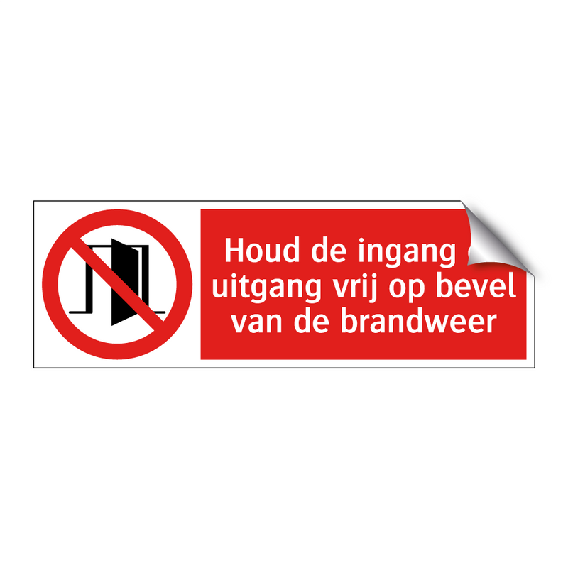 Houd de ingang en uitgang vrij op bevel van de brandweer