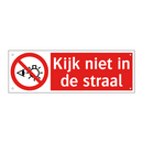 Kijk niet in de straal