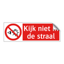 Kijk niet in de straal