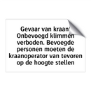 Gevaar van kraan! Onbevoegd klimmen verboden. Bevoegde personen moeten de kraanoperator van tevoren op de hoogte stellen