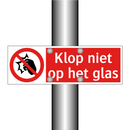 Klop niet op het glas