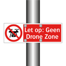 Let op: Geen Drone Zone