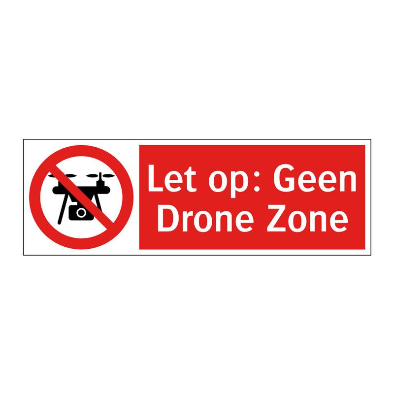 Let op: Geen Drone Zone