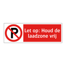 Let op: Houd de laadzone vrij