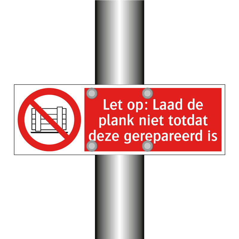 Let op: Laad de plank niet totdat deze gerepareerd is