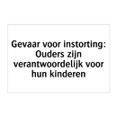 Gevaar voor instorting: Ouders zijn verantwoordelijk voor hun kinderen