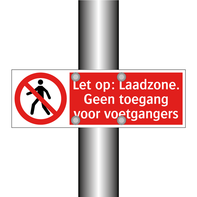 Let op: Laadzone. Geen toegang voor voetgangers