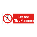 Let op: Niet klimmen