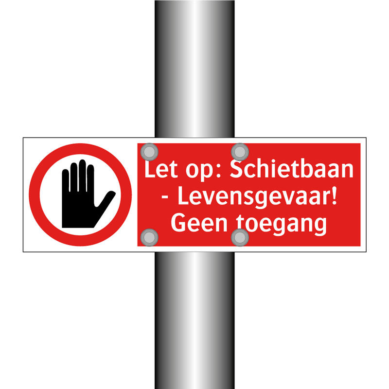 Let op: Schietbaan - Levensgevaar! Geen toegang