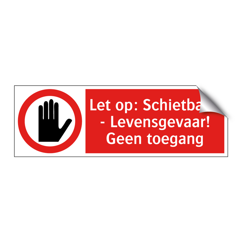 Let op: Schietbaan - Levensgevaar! Geen toegang