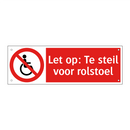 Let op: Te steil voor rolstoel
