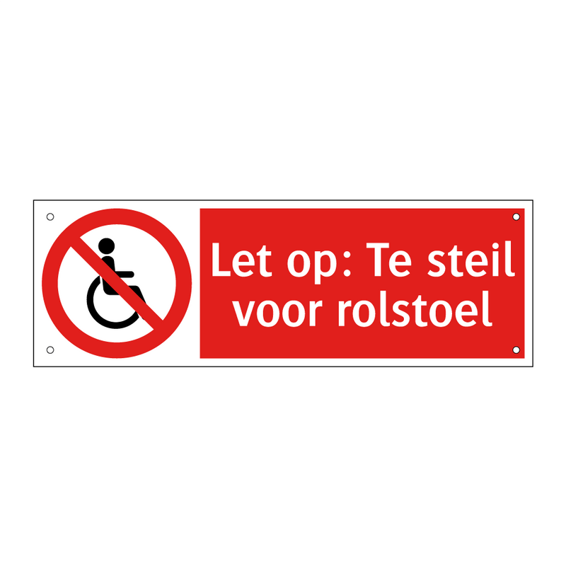 Let op: Te steil voor rolstoel