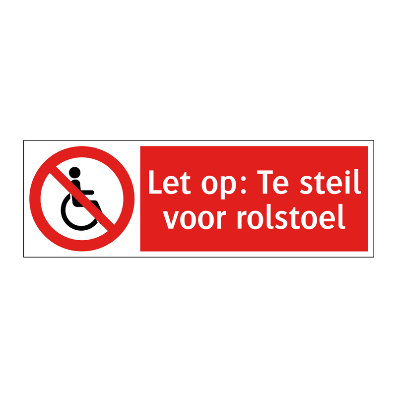 Let op: Te steil voor rolstoel