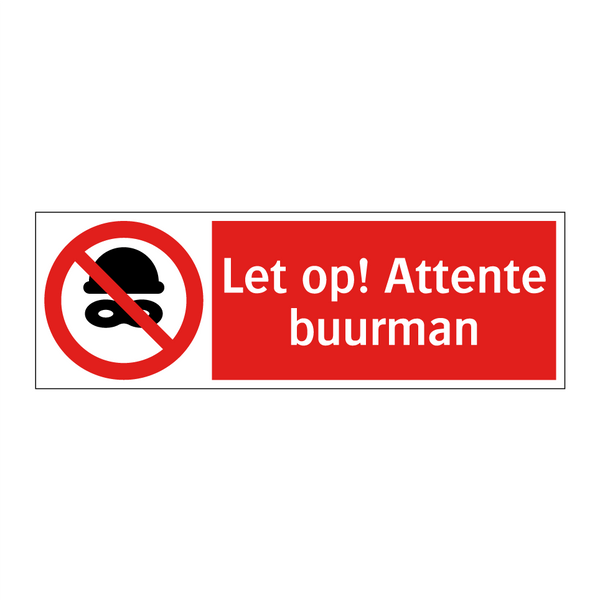 Let op! Attente buurman