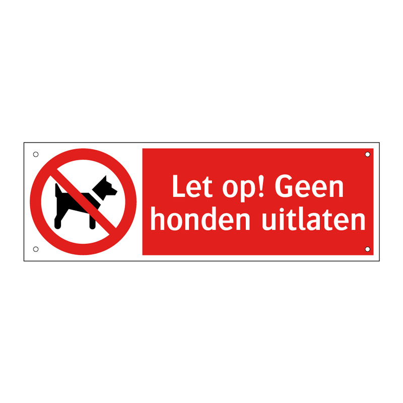 Let op! Geen honden uitlaten