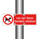Let op! Geen honden uitlaten