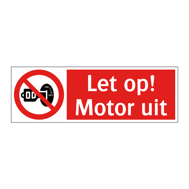 Let op! Motor uit