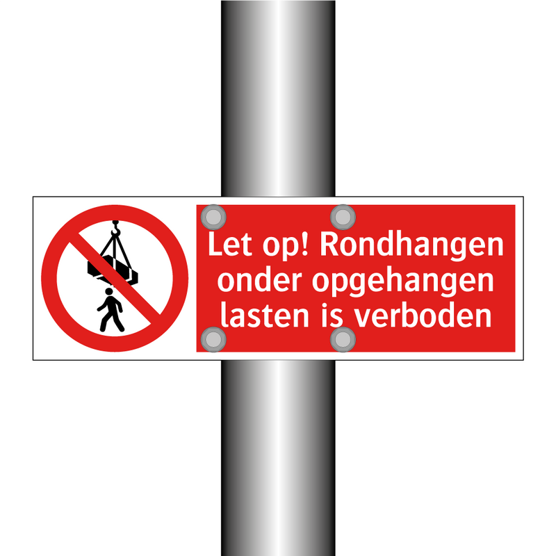 Let op! Rondhangen onder opgehangen lasten is verboden