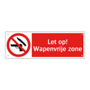 Let op! Wapenvrije zone