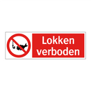 Lokken verboden