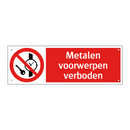 Metalen voorwerpen verboden