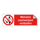 Metalen voorwerpen verboden