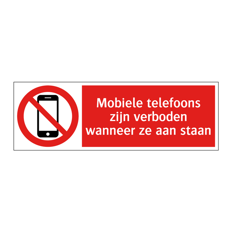 Mobiele telefoons zijn verboden wanneer ze aan staan