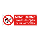 Motor uitzetten, roken en open vuur verboden