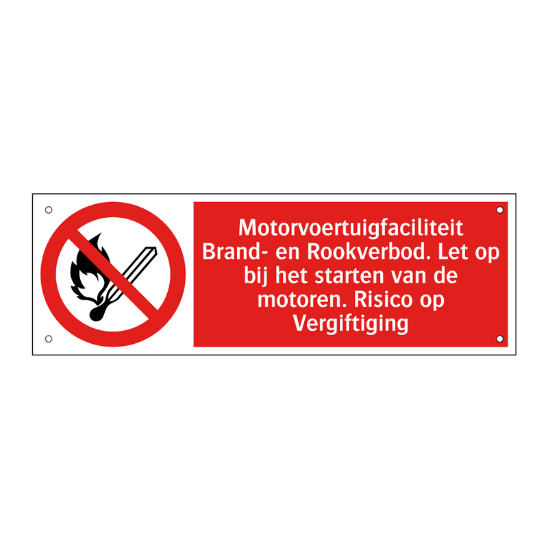 Motorvoertuigfaciliteit Brand- en Rookverbod. Let op bij het starten van de motoren. Risico op Vergiftiging