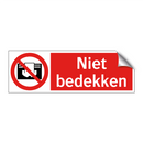 Niet bedekken