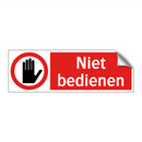 Niet bedienen
