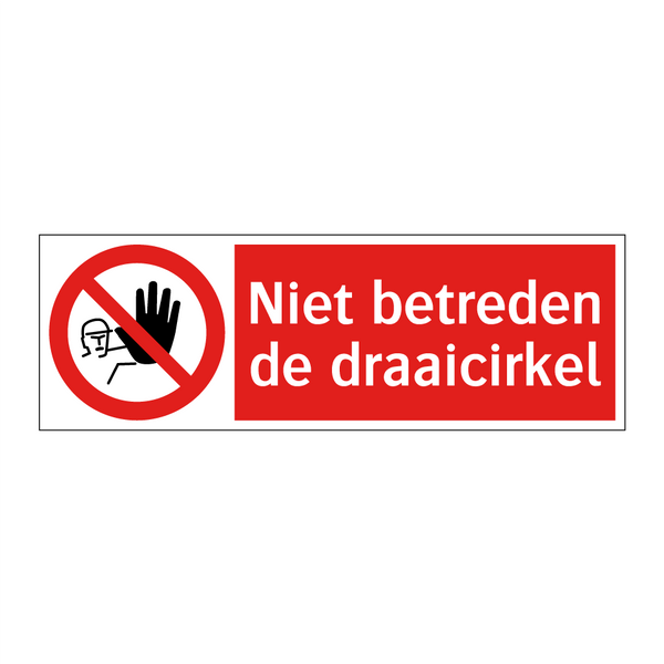 Niet betreden de draaicirkel