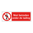 Niet betreden onder de lading