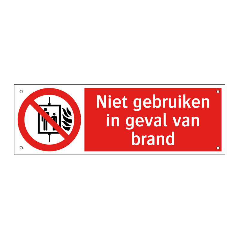 Niet gebruiken in geval van brand