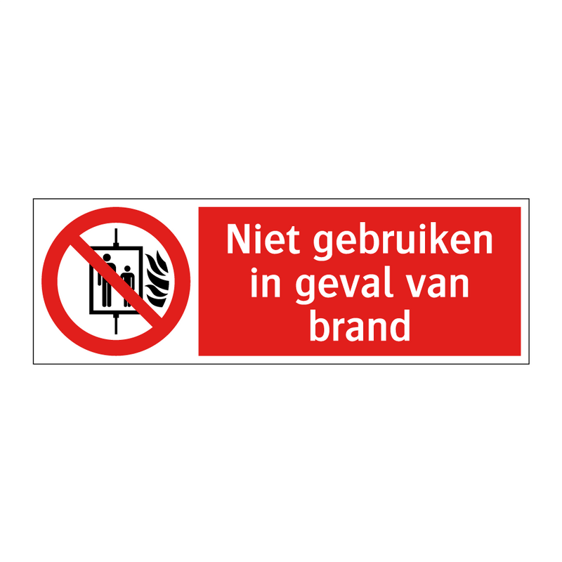 Niet gebruiken in geval van brand