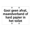 Gooi geen afval, maandverband of hard papier in het toilet