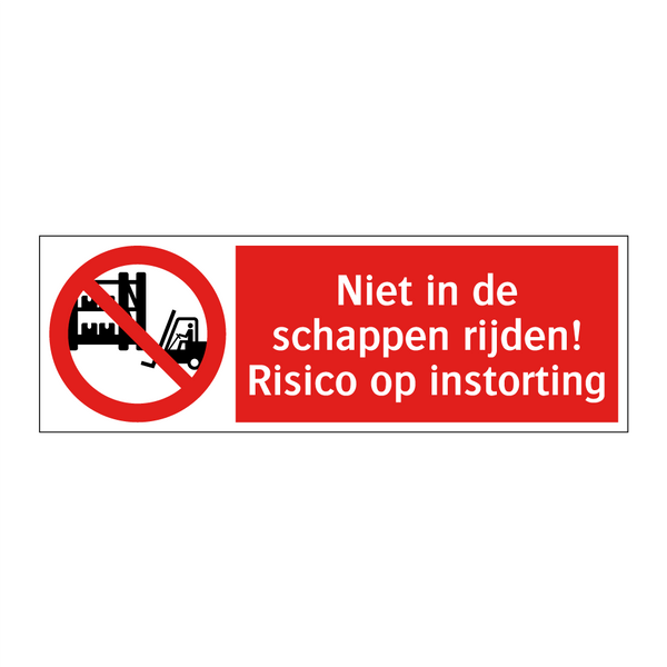 Niet in de schappen rijden! Risico op instorting