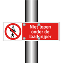 Niet lopen onder de laadgrijper