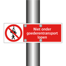 Niet onder goederentransport lopen