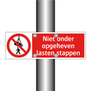 Niet onder opgeheven lasten stappen